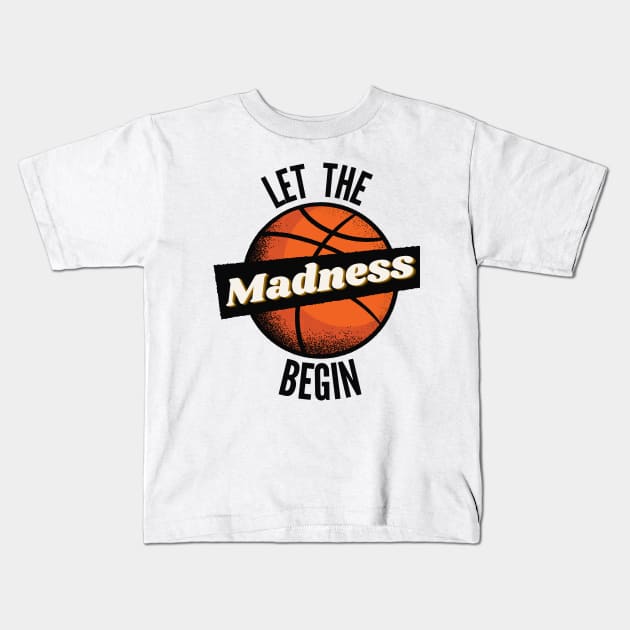 Let The Madness Begin Kids T-Shirt by Bruno Pires